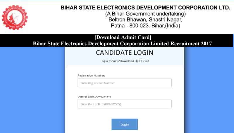 [Download Admit Card] Bihar State Electronics Development Corporation Limited Recruitment 2017