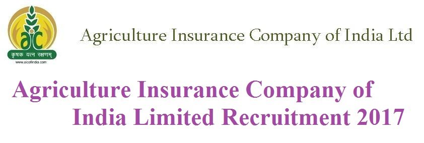Agriculture Insurance Company of India Limited Recruitment 2017
