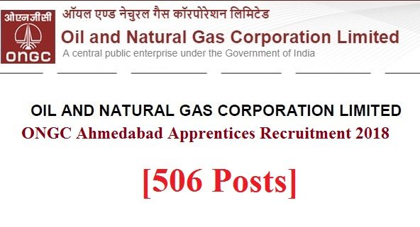 ONGC Ahmedabad Apprentices Recruitment 2018 [506 Posts]