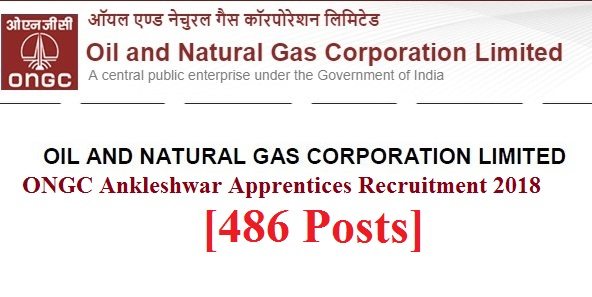 ONGC Ankleshwar Apprentices Recruitment 2018 [486 Posts]