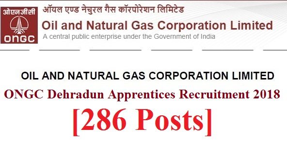 ONGC Dehradun Apprentices Recruitment 2018 [286 Posts]