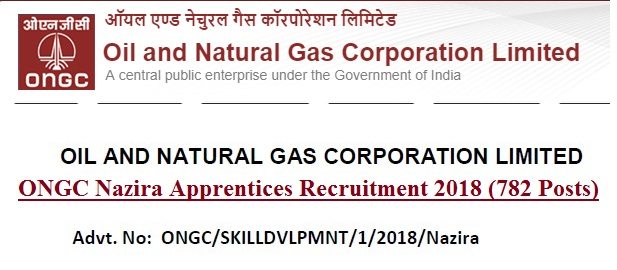 ONGC Nazira Apprentices Recruitment 2018 (782 Posts)
