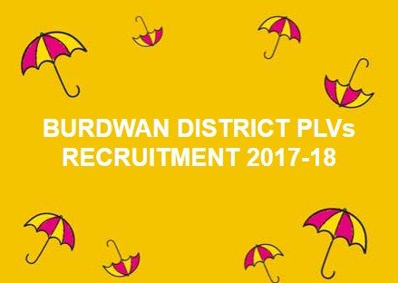 BURDWAN DISTRICT PLVs RECRUITMENT 2017-18