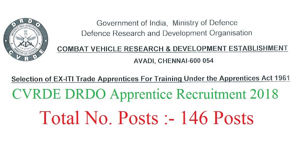 CVRDE DRDO Apprentice Recruitment 2018 (146 Posts)