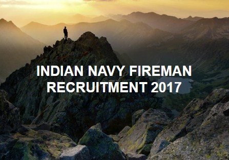 INDIAN NAVY FIREMAN RECRUITMENT 2017 [33 Posts]