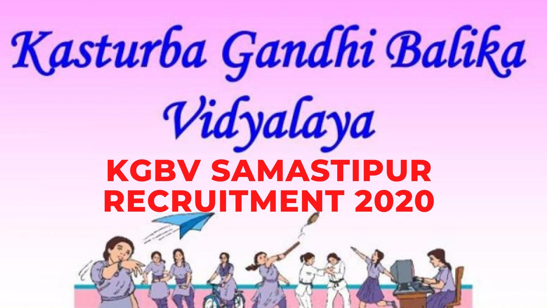 KGBV Samastipur Recruitment 2020