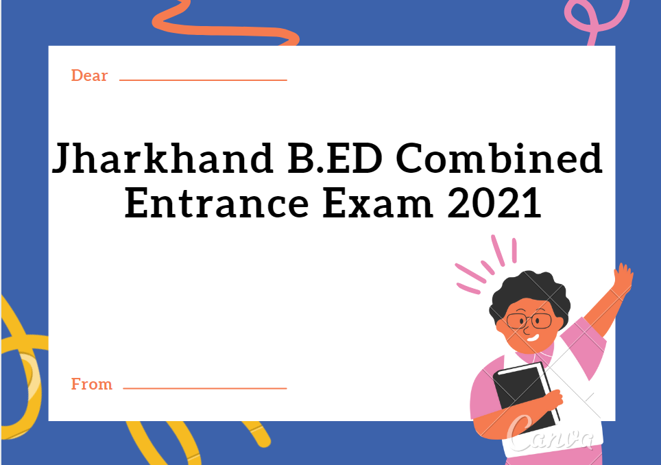 Jharkhand B.ED Combined Entrance Exam 2021