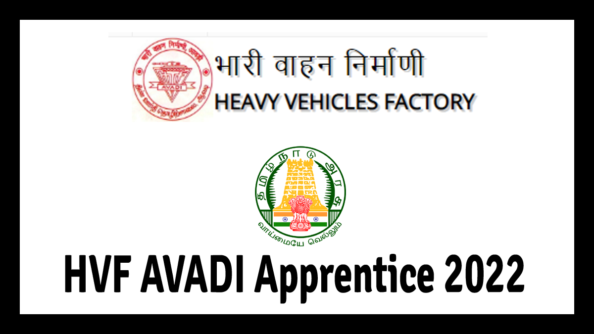 Heavy Vehicles Factory, Avadi Apprentice Recruitment 2022