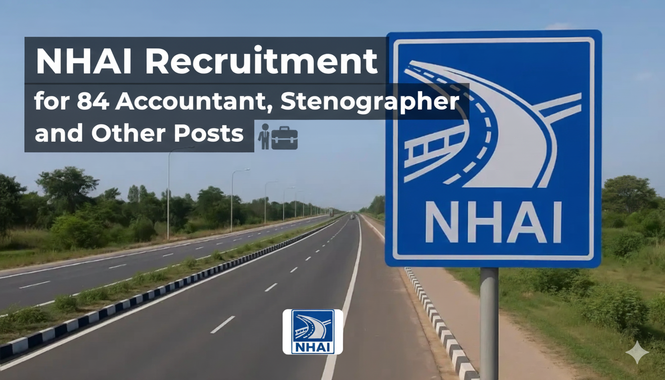 NHAI Recruitment for 84 Accountant, Stenographer and Other Posts